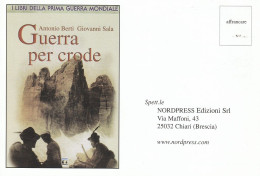 Tematica Scrittori Moderni - Antonio Berti Giovanni Sala - GUERRA Per Crode - - Ecrivains