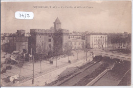 PERPIGNAN- LE CASTILLET ET HOTEL DE FRANCE - Perpignan