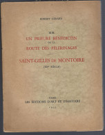Livre - Saint Gilles  De Montoire -robert Gerard - Sur Un Prieure Benedictin De La Route  Des Pelerinages - Centre - Val De Loire