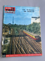 VIE DU RAIL 1964 963 S-BAHN BERLIN BARSANGES AMBRUGEAT AILLEVILLERS PLOMBIERES REMIREMONT NANTES BLOTTEREAU LA SAULIERE  - Treinen