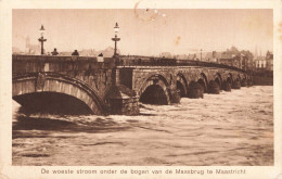 Maastricht Maasbrug De Woeste Stroom Watersnood 1925-26 K6557 - Maastricht