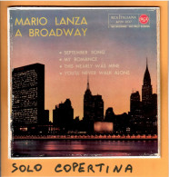 SOLO COPERTINA - 7" EP - MARIO LANZA - A Broadway - EX - ITA - Autres & Non Classés