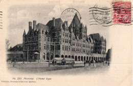 MONTRÉAL - QUÉBEC - L'HOTEL VIGER - ANIMATA - PASSAGGIO DEL FILOBUS - CARTOLINA FP SPEDITA NEL 1908 - Montreal