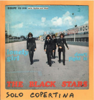 SOLO COPERTINA - 7" - THE BLACK STARS - Lonely Girl - VG  ITA - Autres & Non Classés