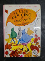 Le Club Des Cinq En Randonnée  Enid Blyton  +++TRES  BON ETAT+++ - Biblioteca Rosa
