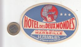 ETIQUETA - STICKER - LUGGAGE LABEL  HOTEL DES DEUX MONDES - MARSEILLE    - FRANCE - Etiquettes D'hotels