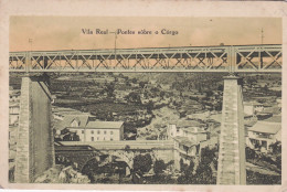 POSTCARD PORTUGAL - VILA REAL - PONTE SOBRE O CORGO - RAILWAY BRIDGE - Vila Real