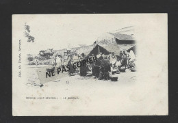 MEDINE   Haut Senegal  Le Marché   1902 - Senegal