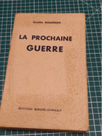 LA PROCHAINE GUERRE , 1948 CAMILLE ROUGERON - Französisch