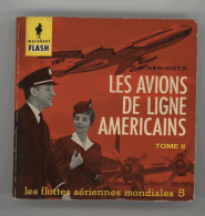 ° AVIATION ° AVION ° LIVRE ° MARABOUT - FLASH ° LES AVIONS DE LIGNE AMERICAINS ° TOME 2 ° - Aviazione