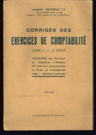 Corrigés Des Exercices De Comptabilité - Tome 1 - 2e Série - Albert Veyrenc - 1949 - 128 Pages 27 X 18,5 Cm - 18 Ans Et Plus