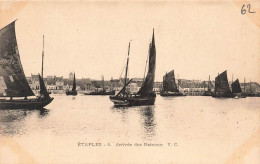 FRANCE - Etaples - Arrivée Des Bateaux - Carte Postale Ancienne - Etaples