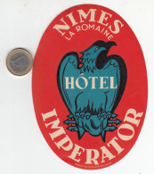 ETIQUETA - STICKER - LUGGAGE LABEL  HOTEL IMPERATOR   -NIMES  -FRANCE - Etiquettes D'hotels