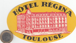 ETIQUETA - STICKER - LUGGAGE LABE HOTEL REGINA - TOULOUSE   - FRANCE - Etiquettes D'hotels