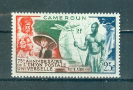 CAMEROUN - P.A. N°42* MH Trace De Charnière SCAN DU VERSO - 75°anniversaire De L'Union Postale Universelle. - Poste Aérienne