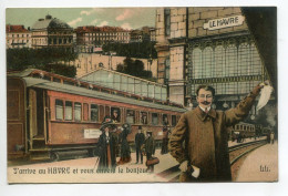 76 LE HAVRE J'arrive Homme Sur Le Quai Gare Des Voyageurs  1912 Timb    D17  2023 - Gare