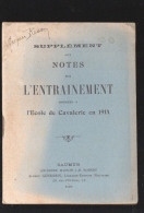 Saumur 49 (militaria) Supplément Aux Notes Sur L'entrainement De L"école De Cavalerie 1914   (PPP45914) - French