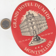 ETIQUETA - STICKER - LUGGAGE LABEL  GRAND HOTEL DU MIDI - MONTPELLIER - FRANCE - Etiquettes D'hotels