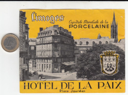 ETIQUETA - STICKER - LUGGAGE LABEL  HOTEL  DE LA PAIX - LIMOGES    - FRANCE - Etiquettes D'hotels