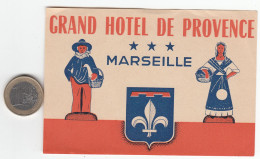 ETIQUETA - STICKER - LUGGAGE LABEL  GRAND HOTEL  DE PROVENCE - MARSEILLE    - FRANCE - Etiquettes D'hotels