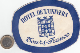 ETIQUETA - STICKER - LUGGAGE LABEL  HOTEL DE L'UNIVERS - TOURS    - FRANCE - Etiquettes D'hotels