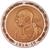 Osztrák-Magyar Monarchia 1915. "Ferenc József 1914-15 / Bízom Népemben, S ügyünk Igazságában" Bronz Emlékérem, Zománcozo - Ohne Zuordnung