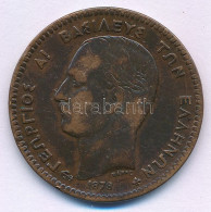 Görögország 1878K 10l Cu "I. György" T:F Patina, Ph  Greece 1878K 10 Lepta Cu "George I" C:F Patina, Edge Error  Krause  - Zonder Classificatie