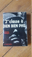 2ème Classe à Dien Bien Phu, Première édition, Erwan Bergot. Première édition, La Table Ronde, 1964, Signée, Dédicacée - Livres Dédicacés