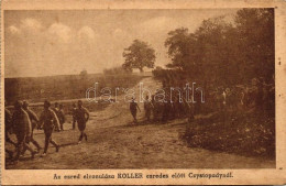 * T2/T3 Ezred Elvonulása Koller Ezredes Előtt Czystopadynál / WWI Hungarian Military, Colonel Koller At Czystopady (EK) - Non Classés