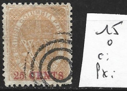 COLOMBIE BRITANNIQUE 15 Oblitéré Côte 200 € - Used Stamps