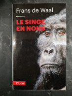 Le Singe En Nous  Frans De Waal +++COMME NEUF+++ - Sciences