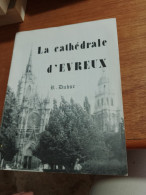 147 // LA CATHEDRALE D'EVREUX - Toerisme En Regio's