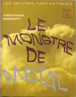 Retz - MERRITT, Abraham - Le Monstre De Métal (TBE) - Retz