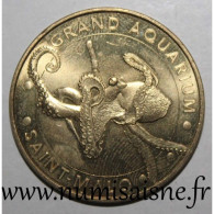 35 - SAINT MALO - GRAND AQUARIUM - POULPE - Monnaie De Paris - 2017 - Zonder Datum