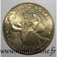 35 - SAINT MALO - GRAND AQUARIUM - POULPE - Monnaie De Paris - 2017 - Non-datés