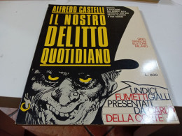 IL NOSTRO DELITTO QUOTIDIANO- ALFREDO CASTELLI- SANDONI EDITORE - Eerste Uitgaves