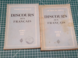 DISCOURS AUX FRANCAIS, CHARLES DE GAULLE, IMPRIME EN 1944, 2 VOLUMES - Frans