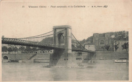 FRANCE - Vienne - Pont Suspendu Et La Cathédrale - Carte Postale Ancienne - Vienne