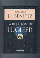 La Rebelion De Lucifer Biblioteca J J Benitez Planeta De Agostini - Altri & Non Classificati