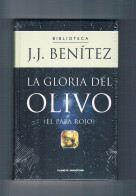 La Gloria Del Olivo El Papa Rojo Biblioteca J J Benitez Planeta De Agostini Nuevo Precintado - Andere & Zonder Classificatie