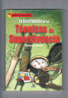 La Enciclopedia De Las Tecnicas De Supervivencia Alexander Stilwell Libsa 2001 - Otros & Sin Clasificación