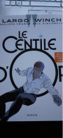 Le Centile D'or LARGO WINCH  PHILIPPE FRANCQ ERIC GIACOMETTI Dupuis 2023 - Largo Winch