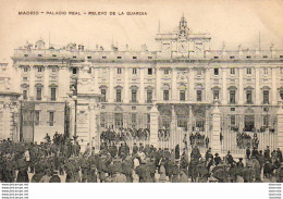 ESPAGNE  MADRID  Palacio Real- Relevo De La Guardia   ..... - Madrid