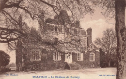 Malville * Le Château De Bellaly - Autres & Non Classés