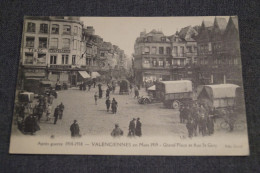 Très Belle Ancienne Carte Postale, Valenciennes Mars 1919,la Grand Place Et Rue Saint-Géry - Valenciennes