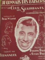 Partition Ancienne/"Je Connais Des Baisers"/ FERNANDEL/Le Club Des Soupirants/Manse/ Parés & Van Parys/1943    PART374 - Sonstige & Ohne Zuordnung