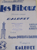 Partition Ancienne/"Les Hiboux"/DALBRET/Bersin Thyriel Albertys/ Joullot & Dalbret/Universelles/1940-45    PART376 - Altri & Non Classificati