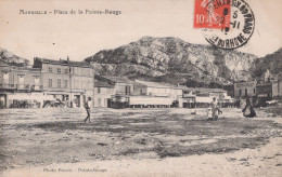 13 /MARSEILLE / LA POINTE ROUGE / PLACE DE LA POINTE ROUGE - Quatieri Sud, Mazarques, Bonneveine, Pointe Rouge, Calanques