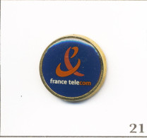 Pin's PTT Et Télécom - Logo France Télécom. Non Est. Bulle Epoxy Sur Base Zamac Doré. T1002-21 - Telecom De Francia