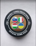 Hockey Official Game Puck - International Tournament: Slovenia, Hungary, Ukraine, Italy 2023 Budapest. - Other & Unclassified